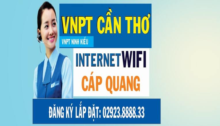 VNPT Ninh Kiều – Tổng Đài Đăng ký Cáp Quang WiFi & Truyền hình VNPT tại Ninh Kiều