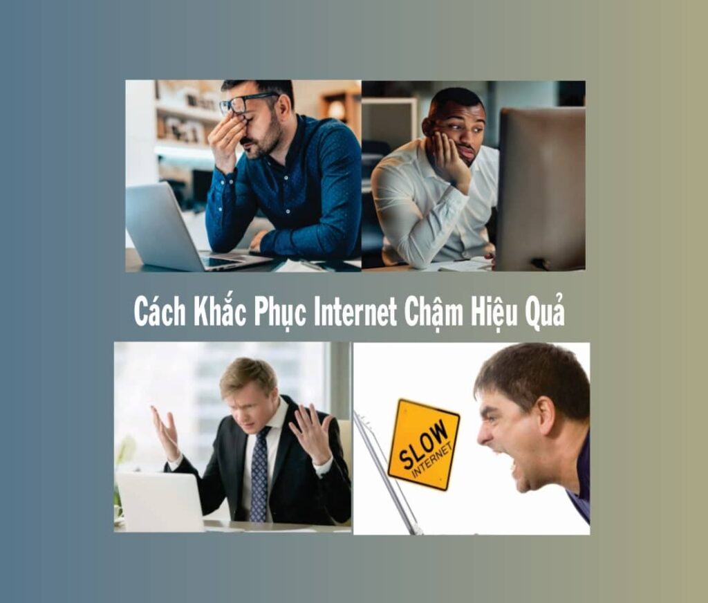 Cách khắc phục Internet chậm 